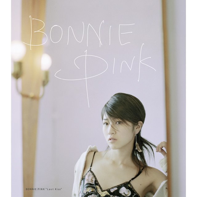 BONNIE PINK / ボニー・ピンク「Last Kiss」 | Warner Music Japan