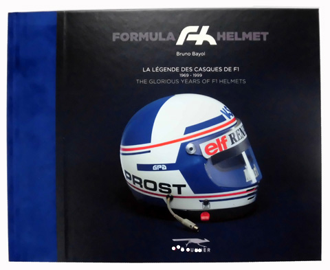 世界初！F1ドライバー ヘルメット バイブル 1969-1999 A．プロスト