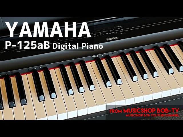 YAMAHA P-125aB【商品紹介】電子ピアノ《在庫有・販売可》 #YAMAHA