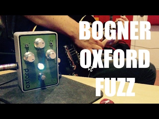 NEW! BOGNER OXFORD FUZZ, demo by Pete Thorn - YouTube
