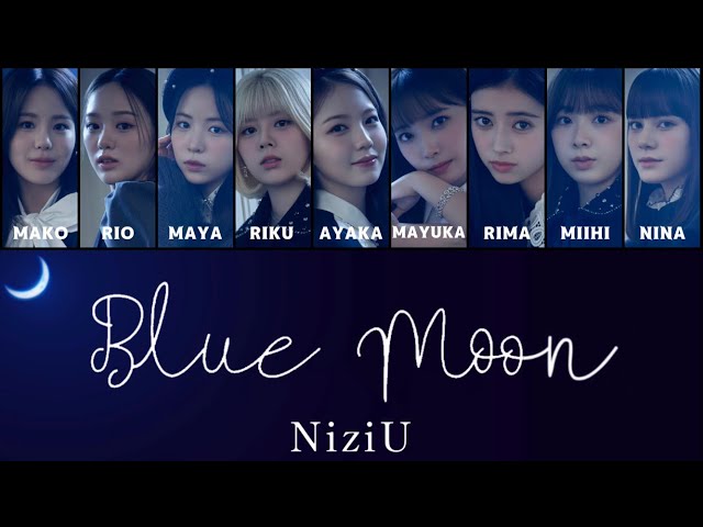 NiziU 【 Blue Moon 】パート分け/歌割り フルサイズ - YouTube