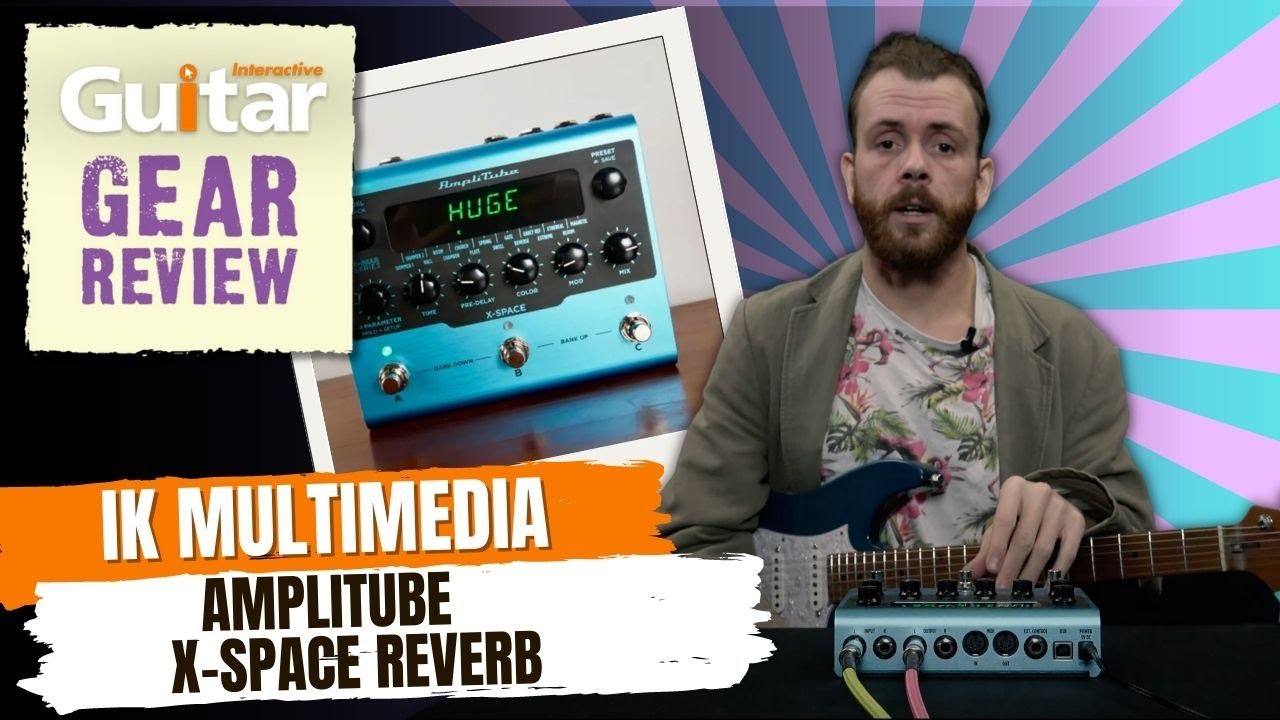 IK Multimedia AmpliTube X-Space Reverb | Guitar Interactive