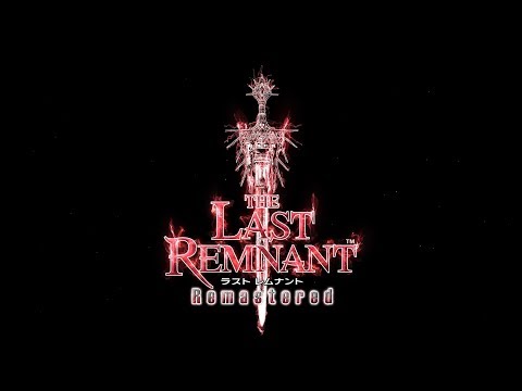 THE LAST REMNANT Remastered』ティザートレーラー - YouTube
