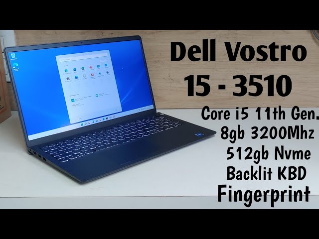 Dell Vostro 3510 Laptop [2022]💥 💥 Core i5 11th Gen/8gb Ram/512gb