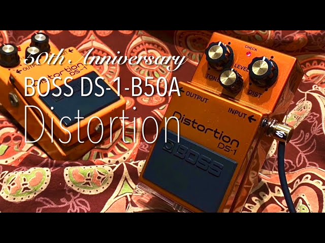 BOSS DS-1 B50A Distortion【BOSS 50th Anniv.】 - YouTube