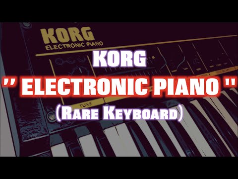 KORG ELECTRONIC PIANO (LP-10) (Rare Keyboard) : Sound Check - YouTube