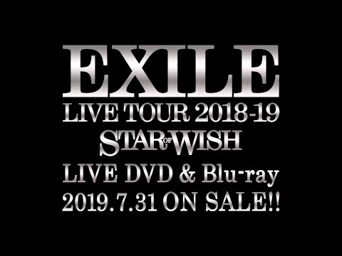 EXILE / 【TEASER】EXILE LIVE TOUR 2018-2019 “STAR OF WISH” LIVE