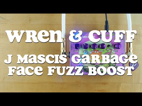 Wren and Cuff J Mascis Garbage Face Fuzz Boost - YouTube