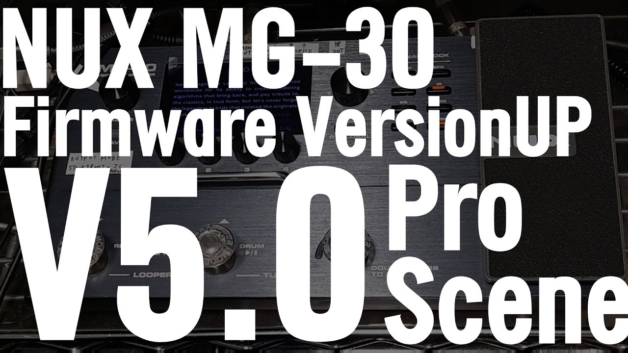 NUX MG-30 V5.0 Firm Update Pro Scene - YouTube