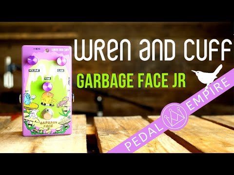 Wren and Cuff Garbage Face Jr - Pedal Empire - YouTube