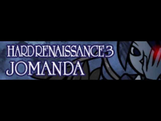 HARD RENAISSANCE 3 「JOMANDA」 - YouTube
