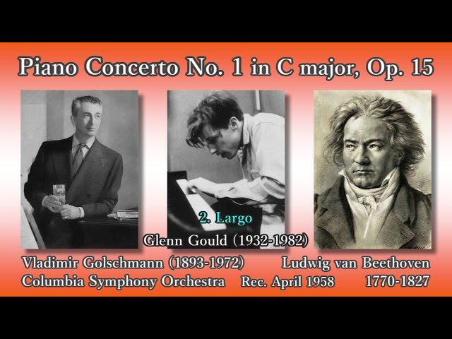 Beethoven: Piano Concerto No. 1, Gould & Golschmann (1958