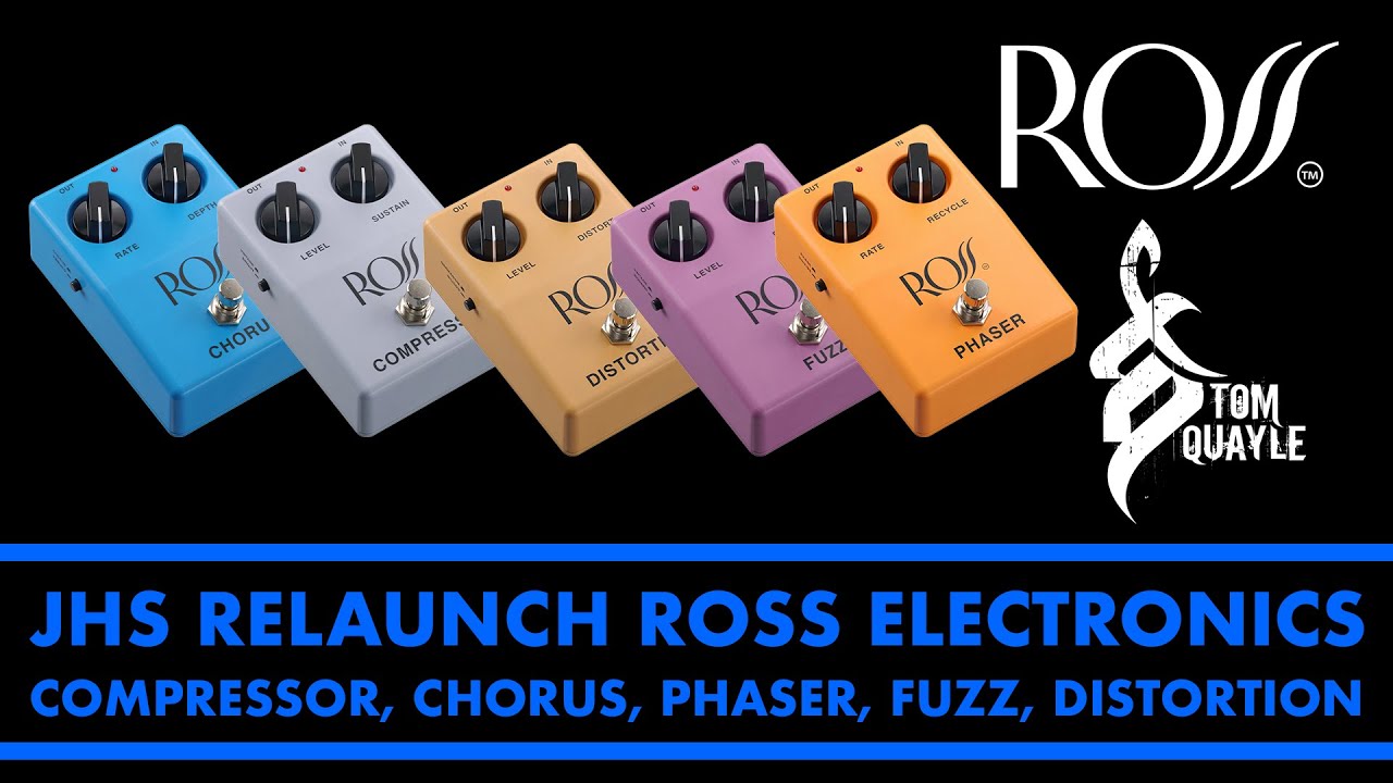 JHS Pedals Relaunch ROSS Electronics - 5 New Pedals w/ Tom Quayle