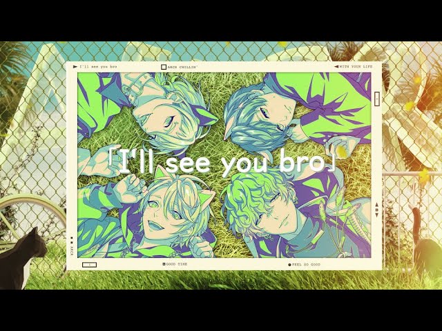 MV】CHILLIN' / 北斎 with あかんキャッツら（棗リュウ・闇堂四季・征