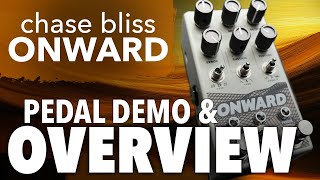 Chase Bliss Onward Pedal Review & Demo: Overview - YouTube