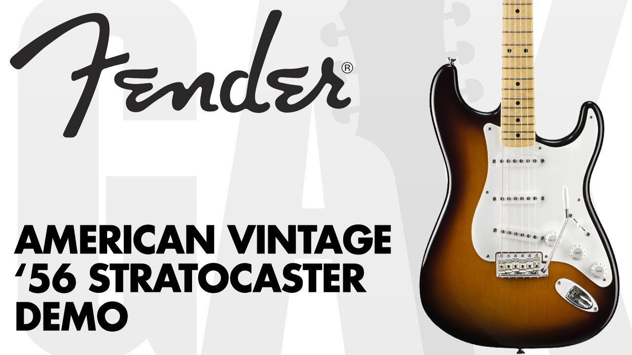 Fender - American Vintage '56 Stratocaster Demo at GAK - YouTube