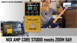 NUX AMP CORE STUDIO その➃】実験！ZOOM G6のアンプ部分にAmp Core