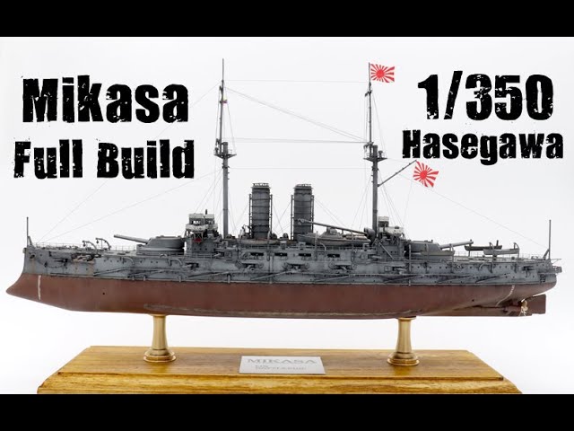I.J.N Battleship Mikasa, Hasegawa 1/350 Full Build. - YouTube