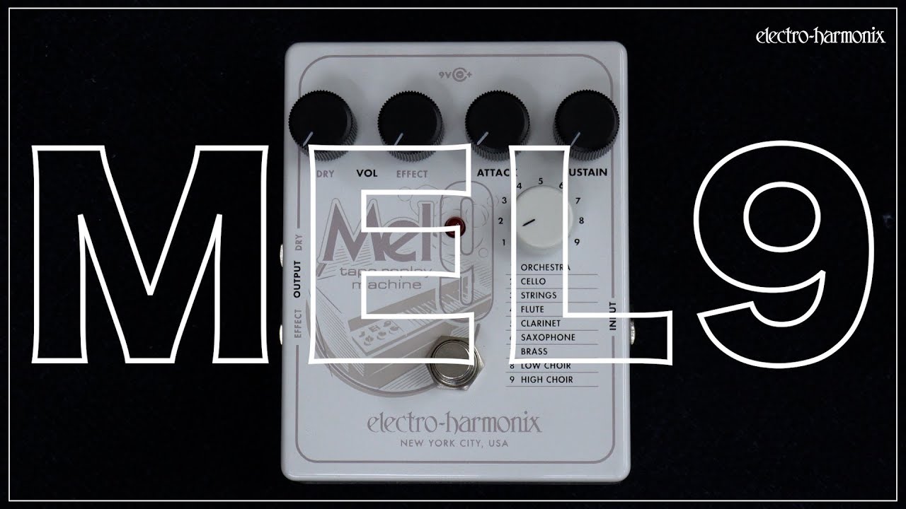 MEL9 / ELECTRO-HARMONIX - YouTube