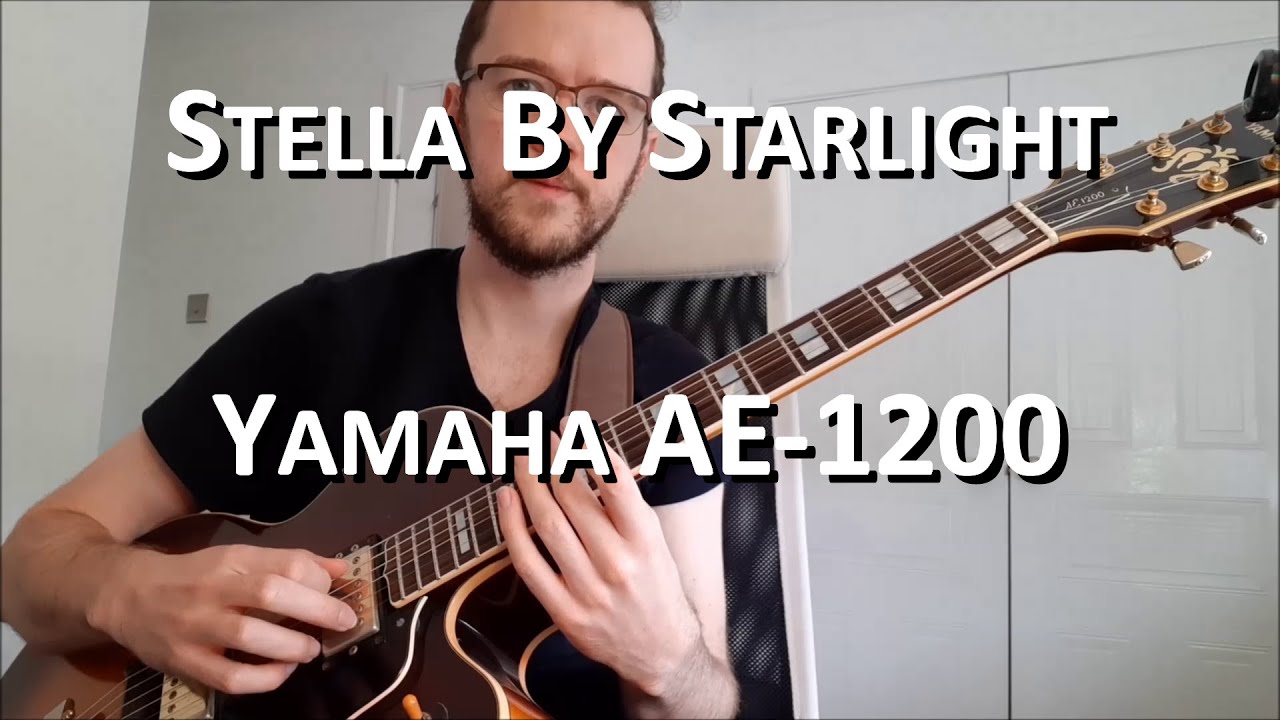 Stella By Starlight - Yamaha AE 1200 - YouTube