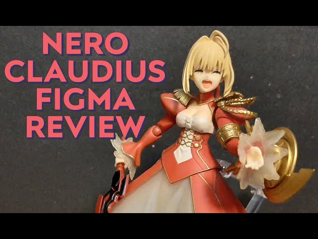 FIGMA REVIEW - NERO CLAUDIUS - FATE/EXTELLA - YouTube