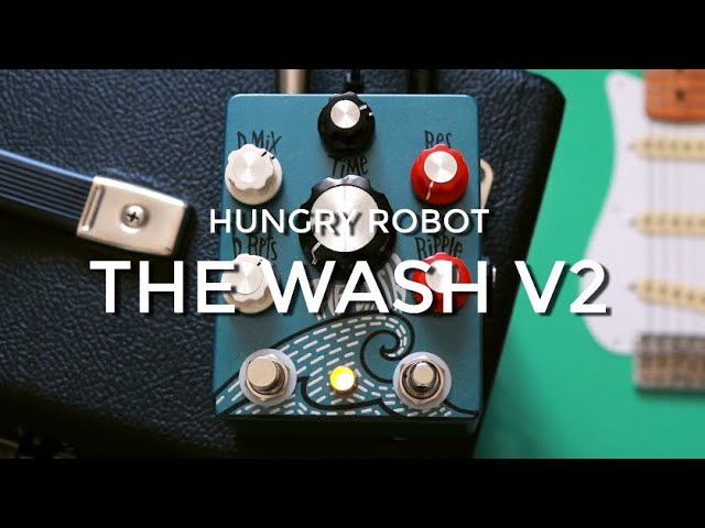 Hungry Robot The Wash V2 | Delay + Reverb Never Sounded Better