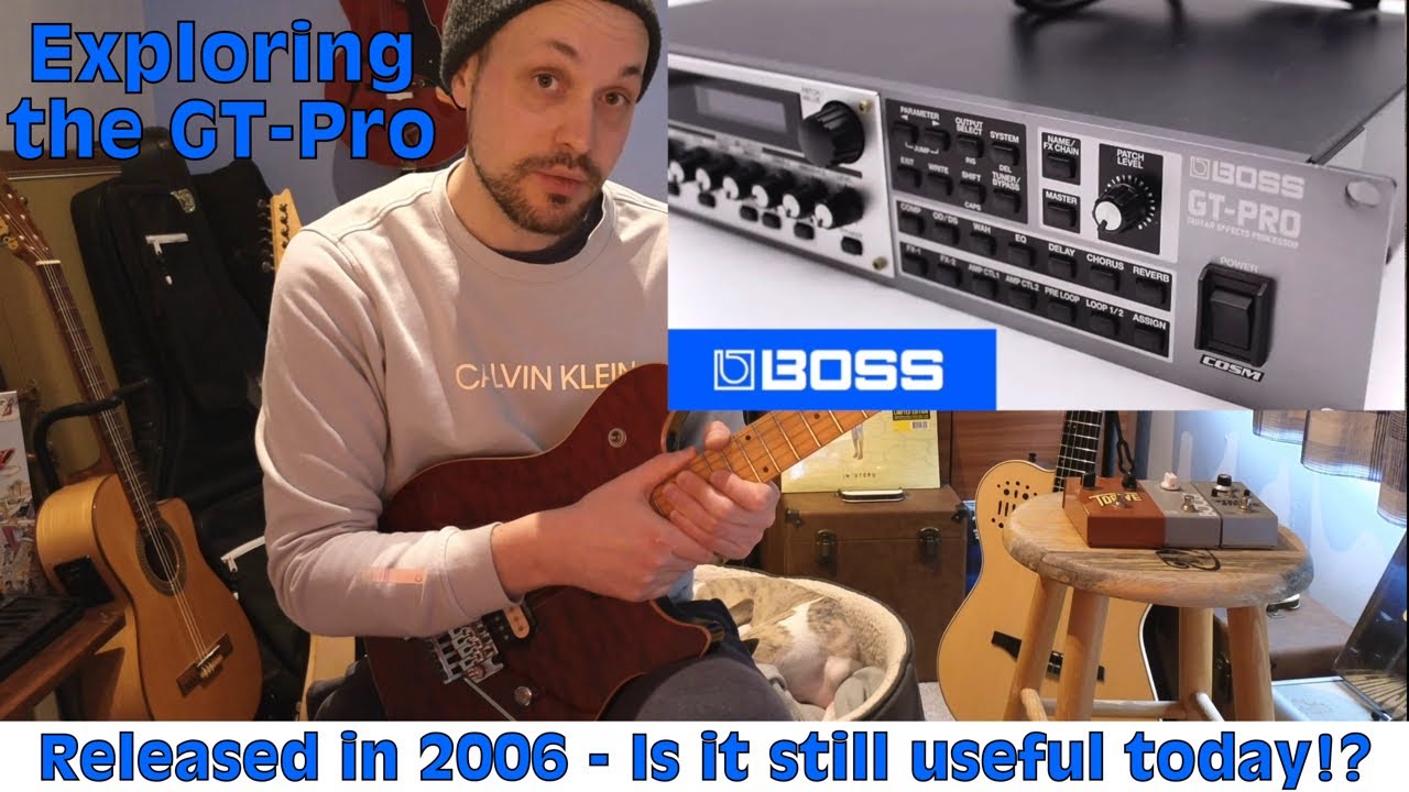 Boss GT-Pro Effects - Is a 18 Year Old Unit Still Usable Today