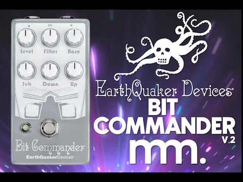 MusicMaker Presents - EARTHQUAKER DEVICES BIT COMMANDER V2 - An