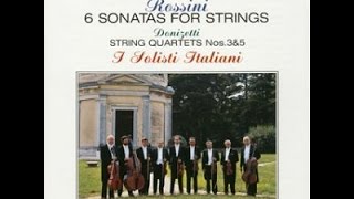 ♪Rossini : Sonata for Strings No. 6 in D Major / I Solisti