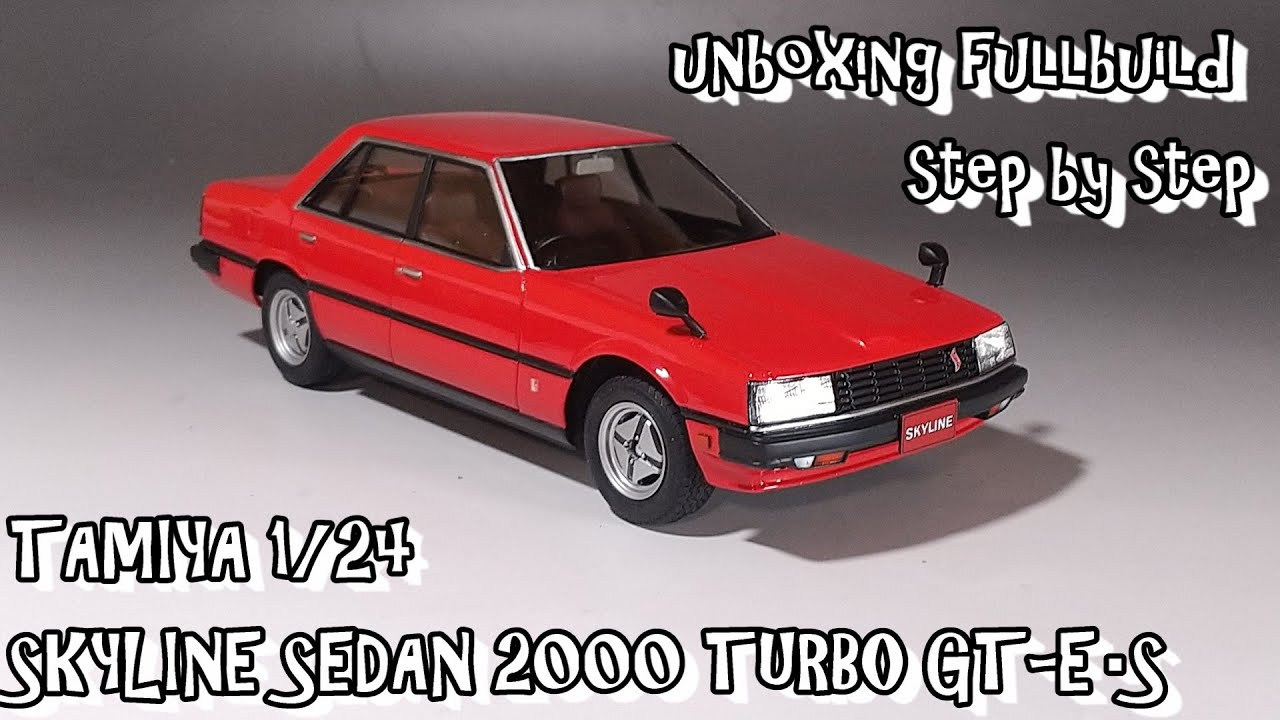 unboxing fullbuild TAMIYA 1/24 SKYLINE SEDAN 2000 TURBO GT-E・S