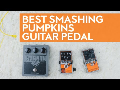 Best pedal for Smashing Pumpkins tone (Electro Harmonix OpAmp Big