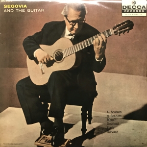 SEGOVIA AND THE GUITAR / アンドレス・セゴビア/ANDRES SEGOVIA